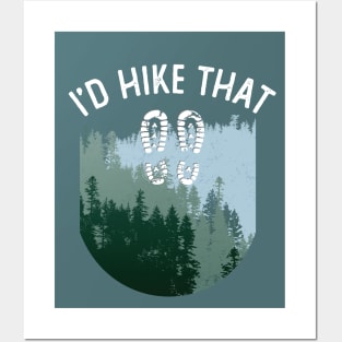 I'd Hike That Forest Trees Funny Hiking Posters and Art